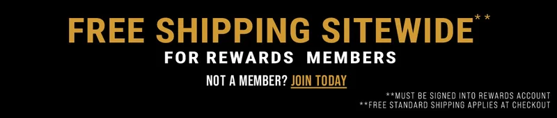 Free Shipping sitewide* * for rewards members