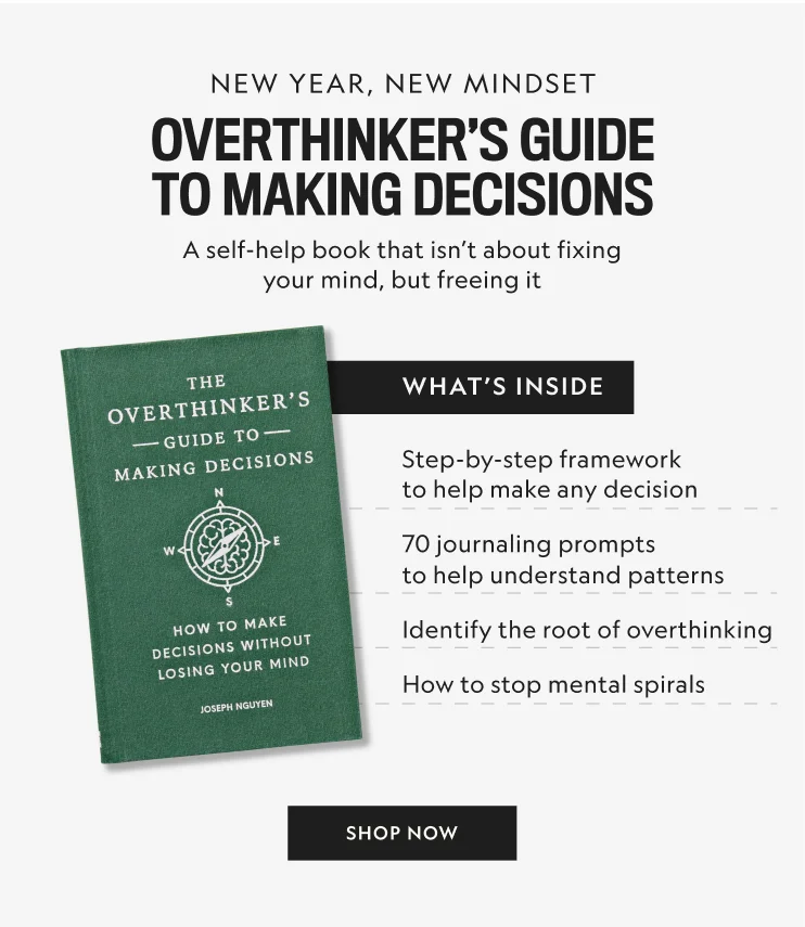 Overthinkers’ Guide to Making Decisions