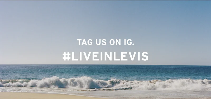 TAG US IN LEVI'S®