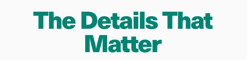 The details that matter