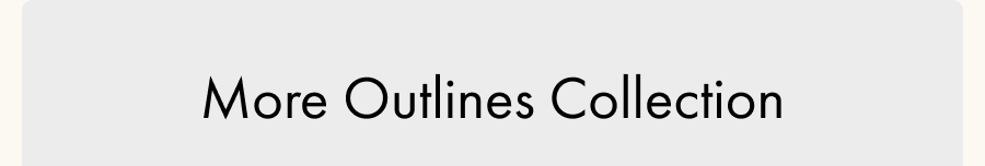 Shop More Outlines Collection