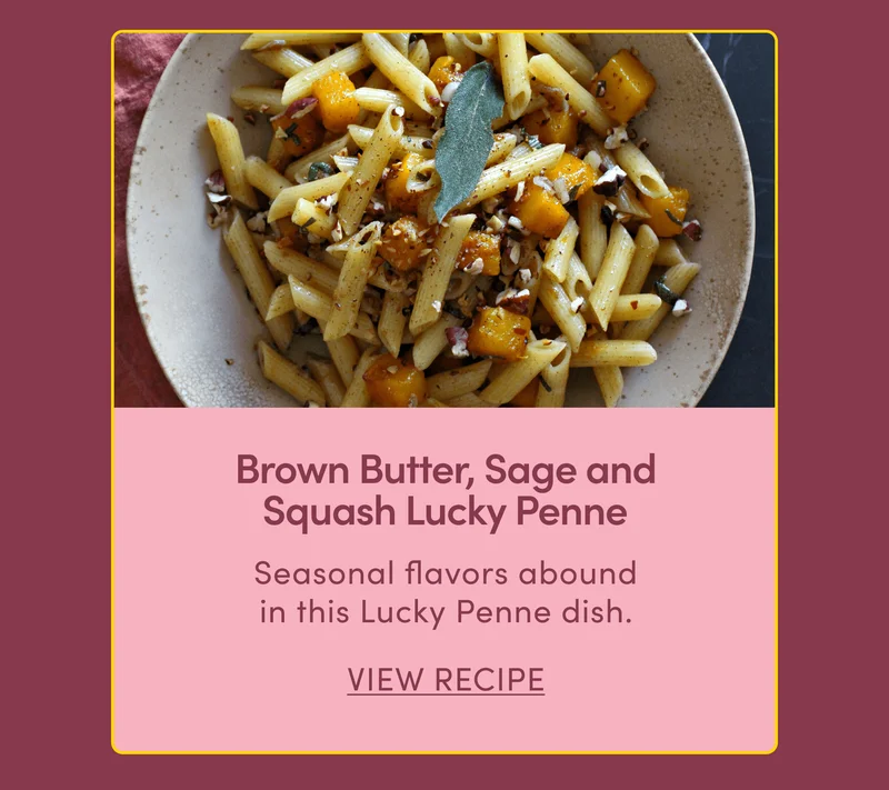 Brown Butter, Sage and Squash Lucky Penne