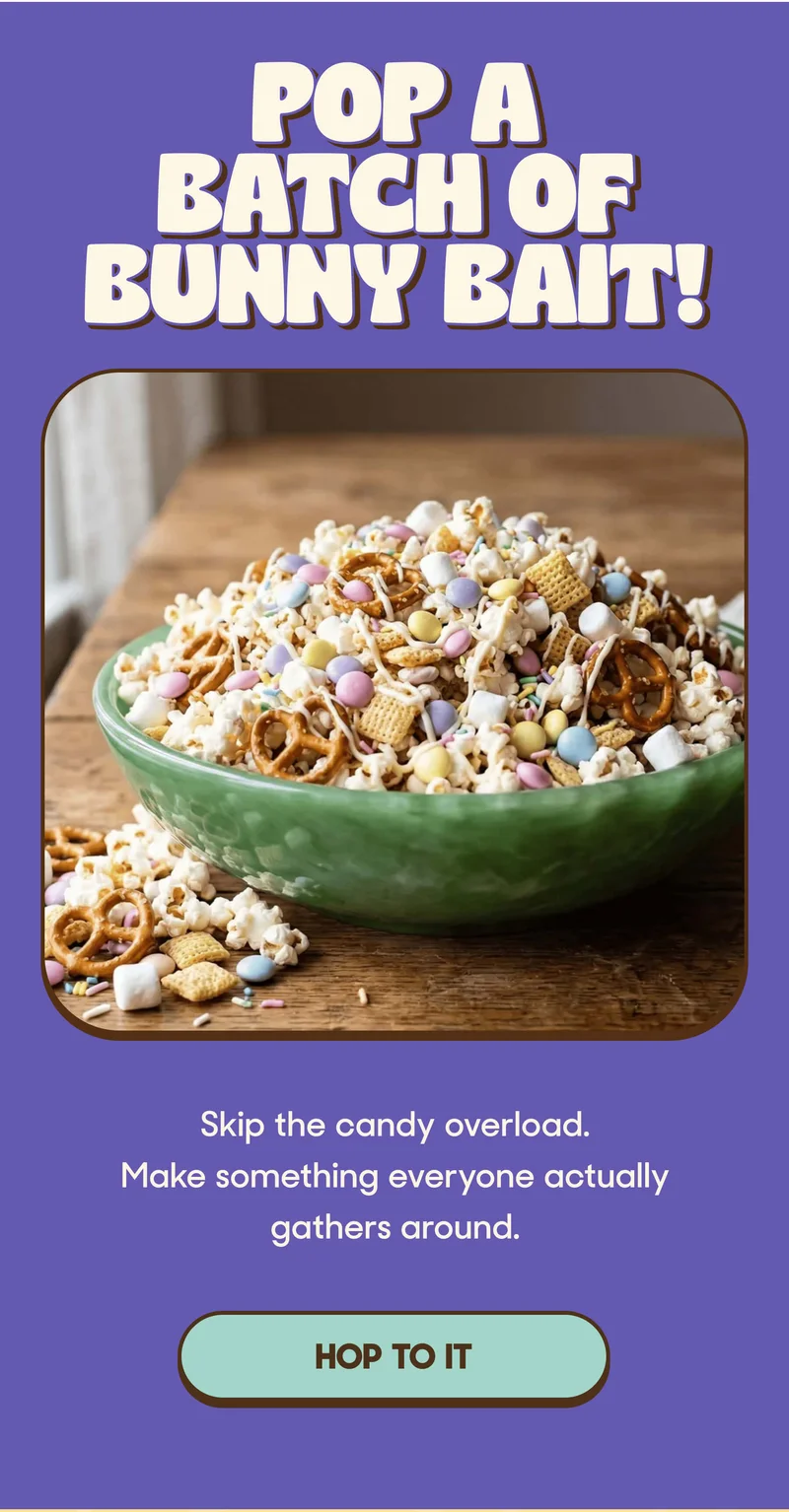 Pop a Batch of Bunny Bait!  Skip the candy overload. Make something everyone actually gathers around. HOP TO IT