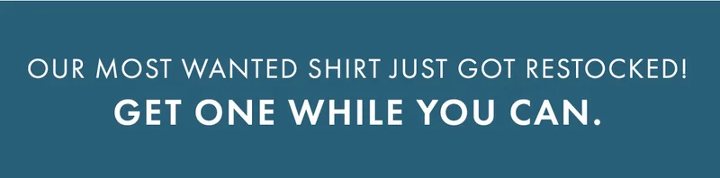 Our most wanted shirt just got restocked! Get one while you can
