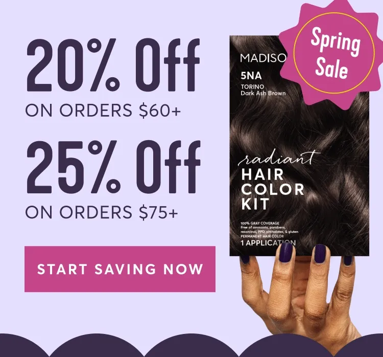 20% off on orders $60+ 25% off on orders $75+ | start saving now | Spring Sale