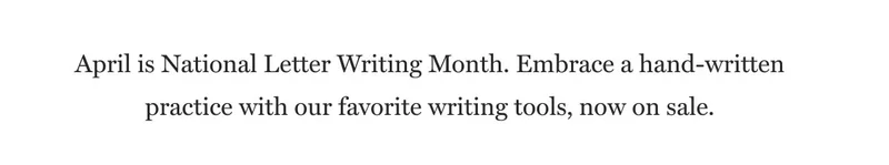 April is National Letter Writing Month. Embrace a hand-written practice with our favorite writing tools, now on sale.