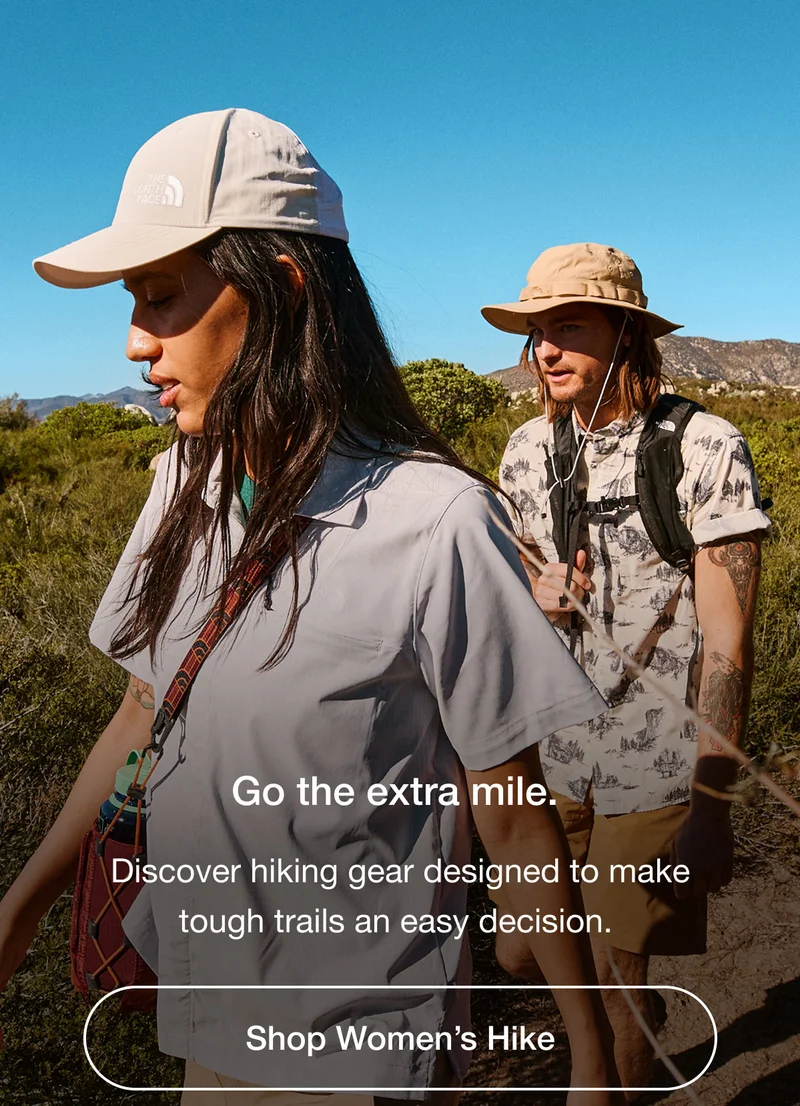 Go the extra mile. Discover hiking gear designed to make tough trails an easy decision.