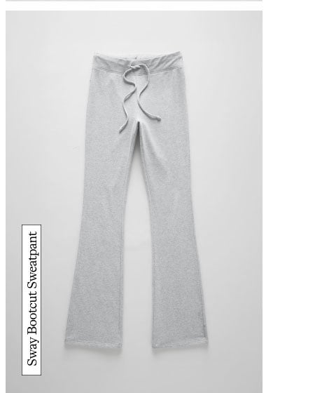 Sway Bootcut Sweatpant