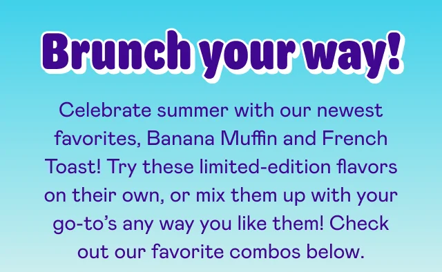 Brunch your way!