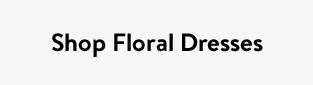 Shop Floral Dresses