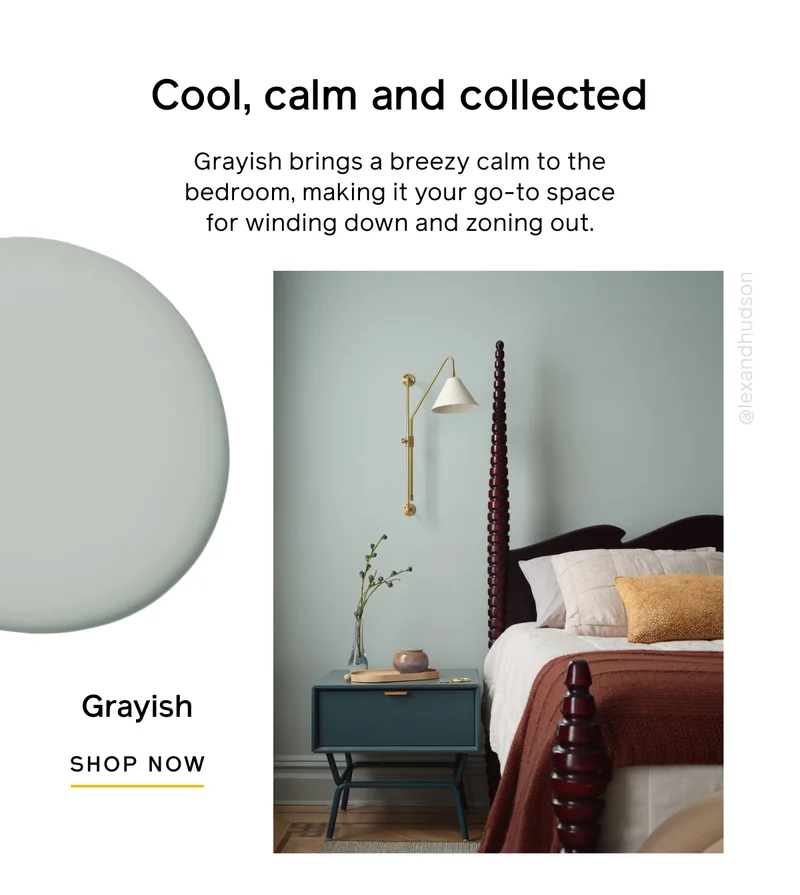 Cool, calm and collected. Grayish brings a breezy calm to the bedroom, making it your go-to space for winding down and zoning out. Grayish SHOP NOW