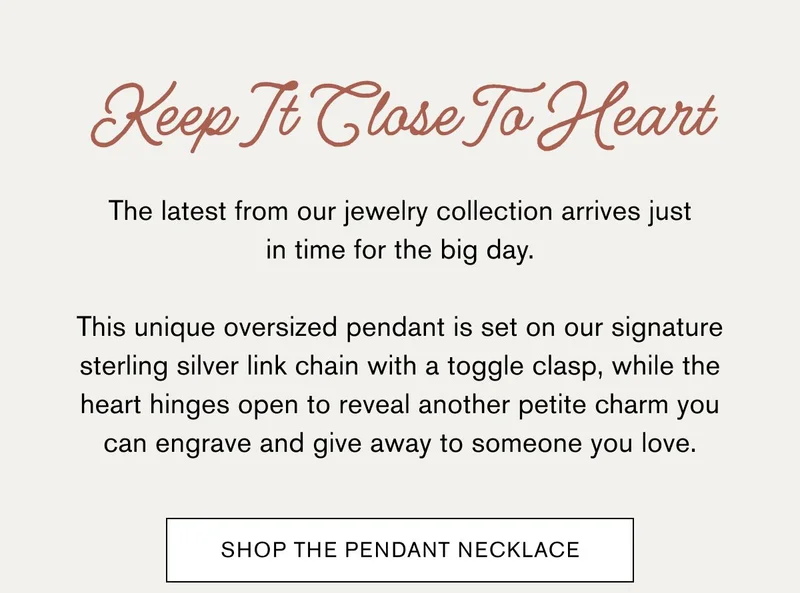 Keep It Close To Heart | The latest from our jewelry collection arrives just in time for the big day.  This unique oversized pendant is set on our signature sterling silver link chain with a toggle clasp, while the heart hinges open to reveal another petite charm you can engrave and give away to someone you love. | SHOP THE PENDANT NECKLACE
