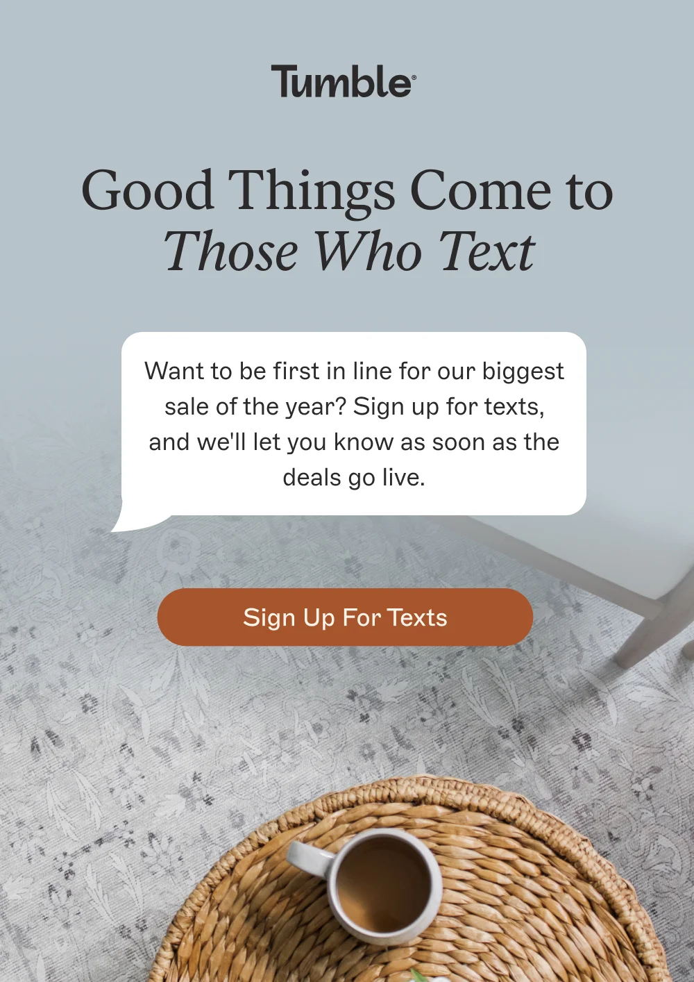 [ sign up for texts ]