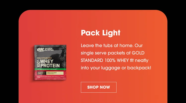 Optimize Your Holiday Travel β Take your performance nutrition routine on the go! Pack Light with GOLD STANDARD 100% WHEY single-serve packets, Shake Things Up with our Shaker Cup for smooth mixes, and Energize & Hydrate with AMIN.O. ENERGY + Hydration stick packs in your carry-on bag.