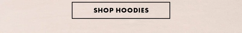 Shop hoodies