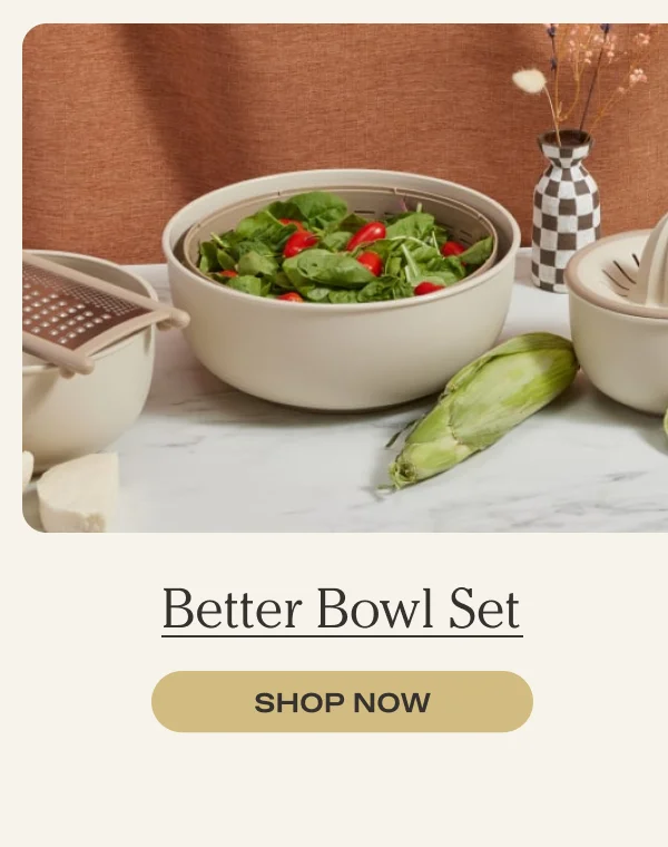 Better Bowl Set