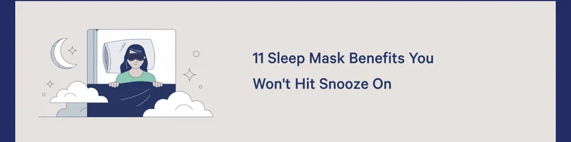 11 Sleep Mask Benefits You Won't Hit Snooze On
