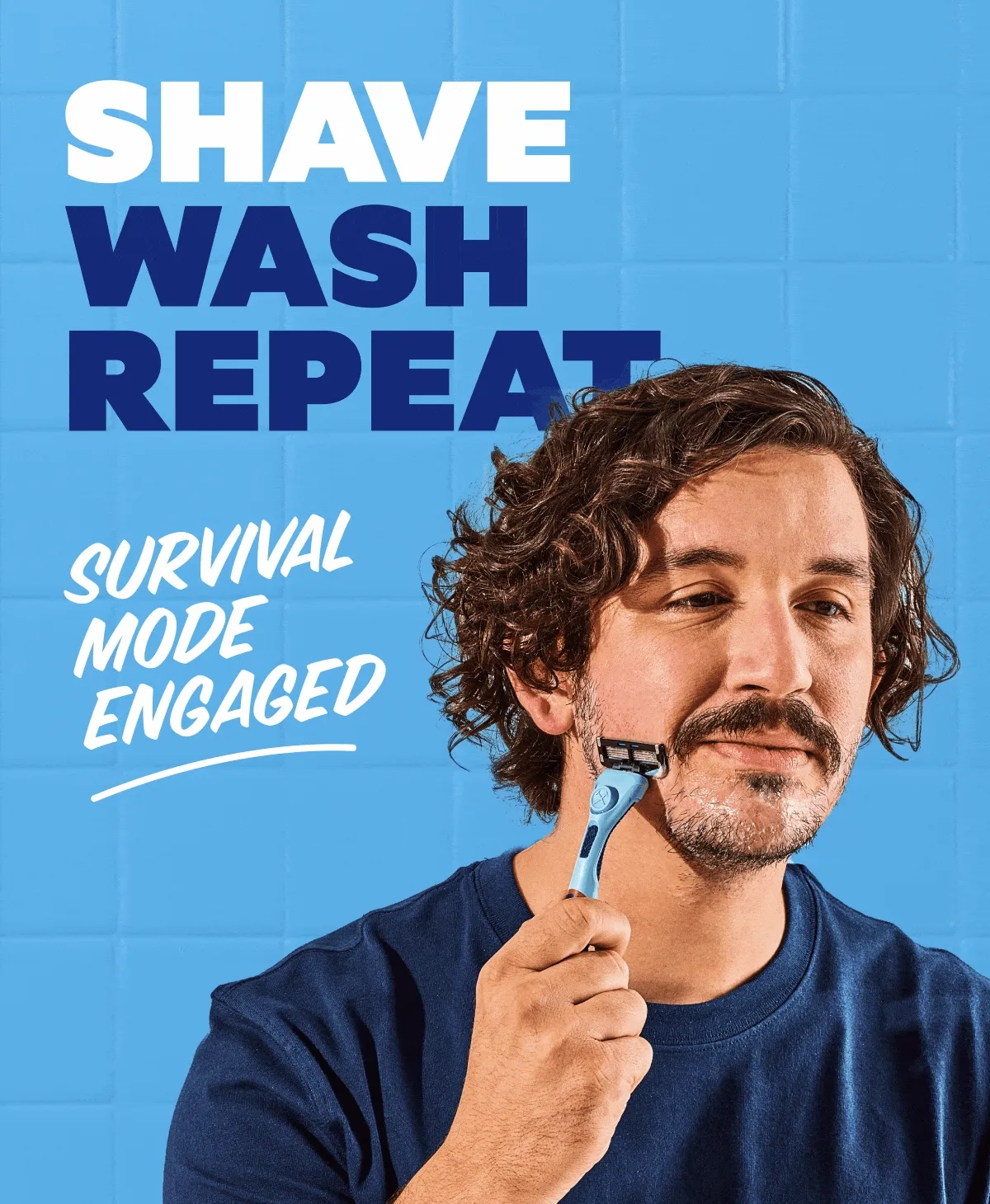 Shave, wash, repeat. | SHOP ESSENTIALS