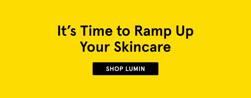 It's Time to Ramp Up Your Skincare