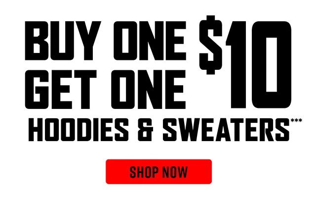 Online Only. Buy One, Get One $10 Hoodies and Sweaters Shop Now