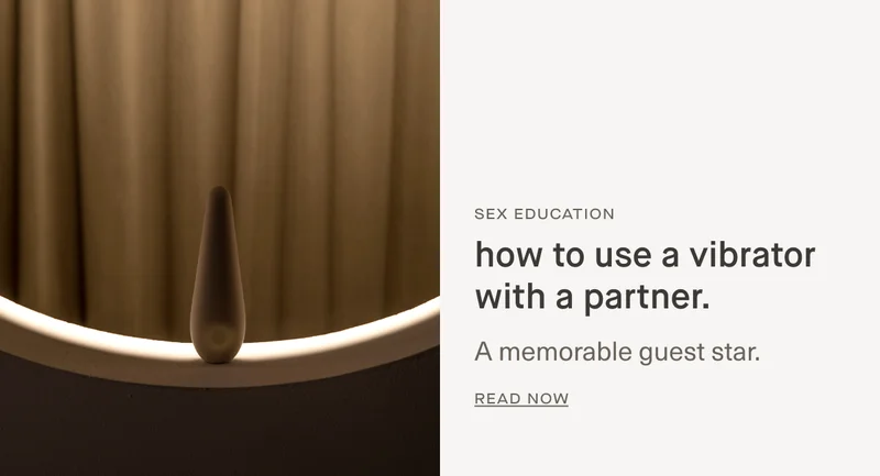 Sex Education | how to use a vibrator with a partner | A memorable guest star. | Read Now