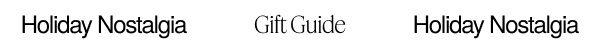 Holiday Nostalgia Gift Guide
