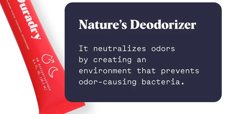 Nature’s Deodorizer  It neutralizes odors by creating an environment that prevents odor-causing bacteria.