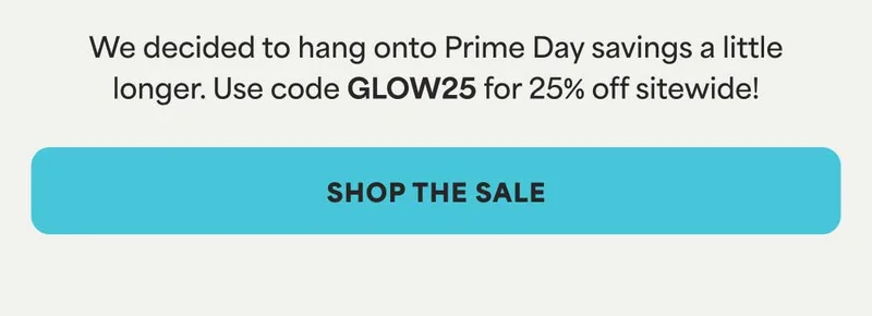 We decided to hang onto Prime Day savings a little longer. Use code discount code for 25% off sitewide! -- Shop the Sale