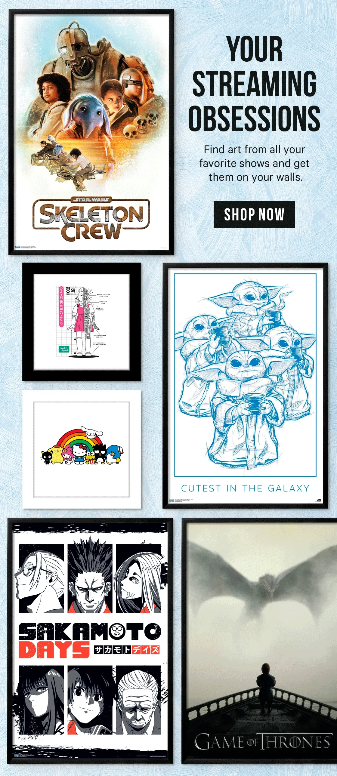 Your Streaming Obsessions - Find art from all your favorite shows and get them on your walls
