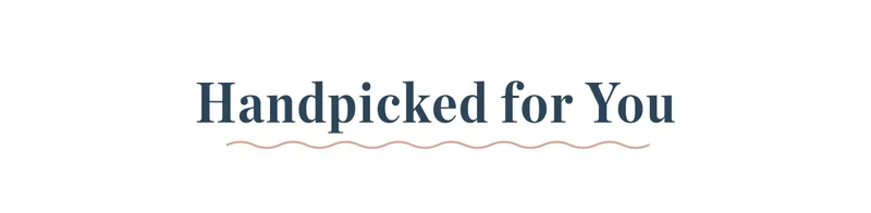 Handpicked For You Handpicked For You