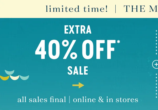 Limited time! The Memorial Day Event extra 40% Off* sale.