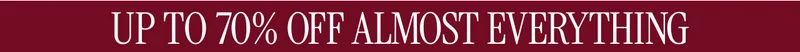 UP TO 70% OFF ALMOST EVERYTHING