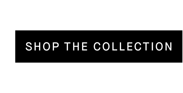 Shop The Collection
