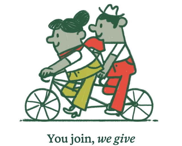 You join, we give