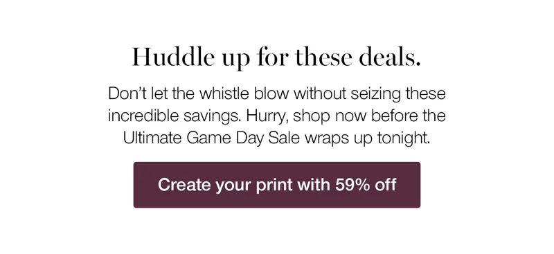 Huddle up for these deals. Don't let the whistle blow without seizing these incredible savings. Hurry, shop now before the Ultimate Game Day Sale wraps up tonight.