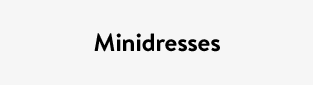 Minidresses