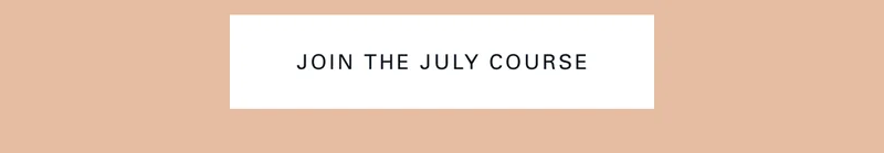 Join the July Course