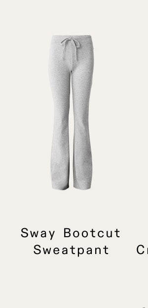 Sway Bootcut Sweatpant