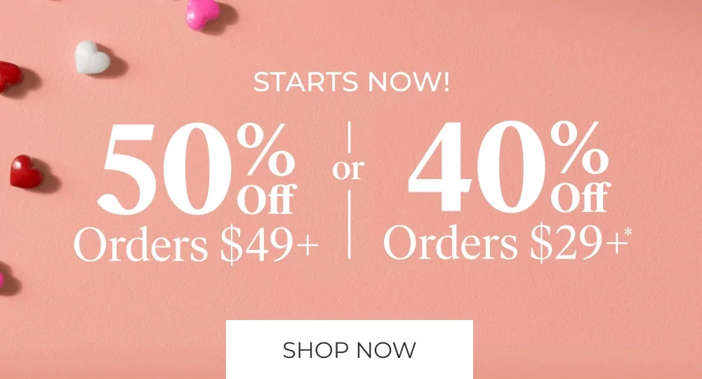 50% Off Orders $49+, 40% Off Orders $29+