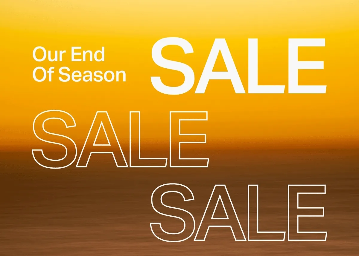 End of Season Sale Is Here