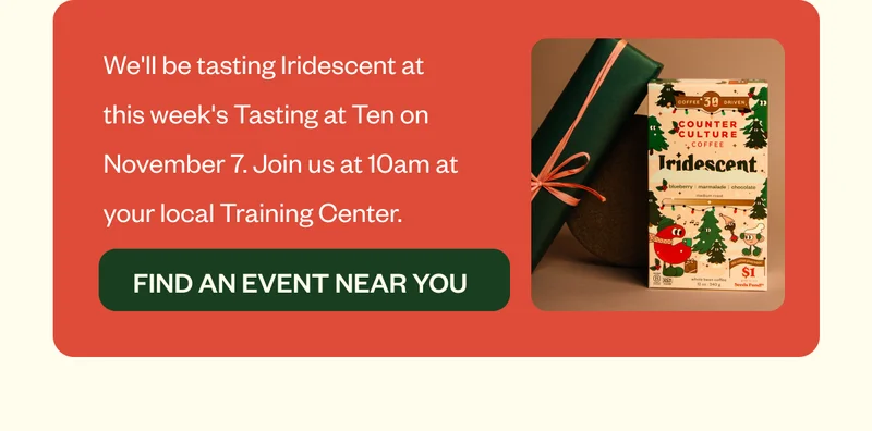 We'll be tasting Iridescent at this week's Tasting at Ten on November 7. Join us 10 am at your local Training Center. Find an Event Near You We'll be tasting Iridescent at this week's Tasting at Ten on November 7. Join us 10 am at your local Training Center. Find an Event Near You