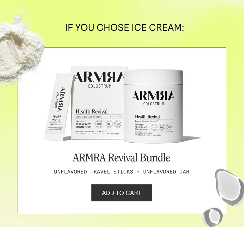IF YOU CHOOSE ICE CREAM. ARMRA REVIVAL BUNDLE.