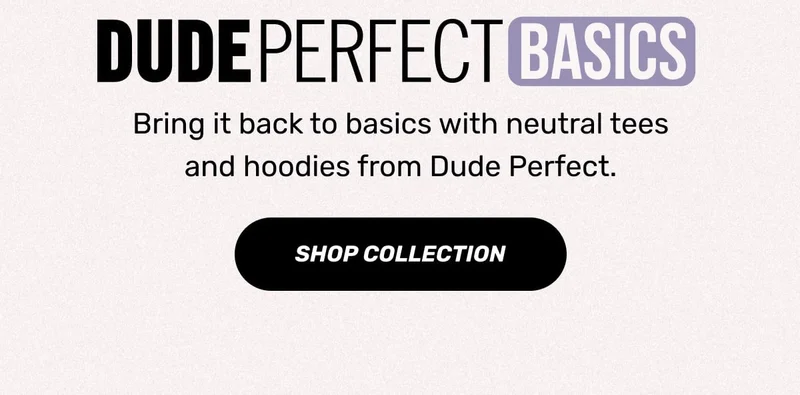 Bring it back to basics with neutral tees and hoodies from Dude Perfect