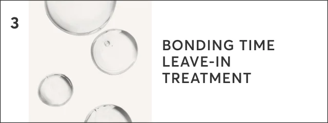 3. Bonding Time Leave-In Treatment