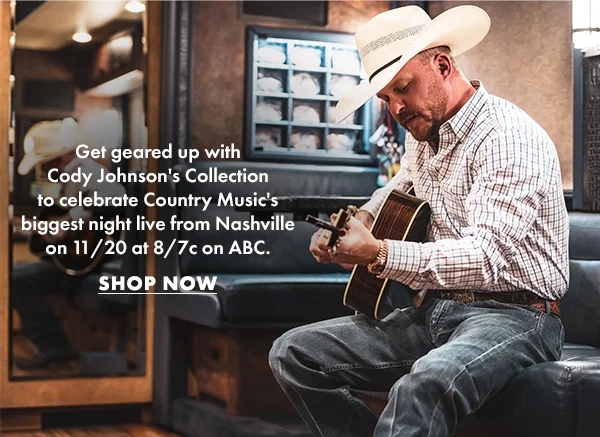 Get geared up with Cody Johnson's Collection to celebrate Country Music's biggest night live from Nashville on 11/20 at 8/7c on ABC. Shop Now