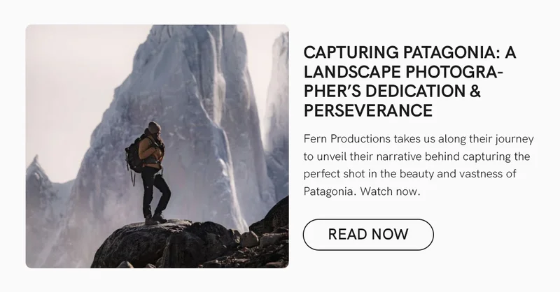 Capturing Patagonia: A Landscape Photographer's Dedication & Perseverance