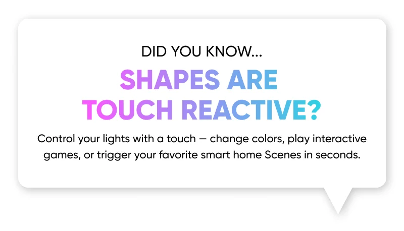 Did you know... Shapes are touch reactive?