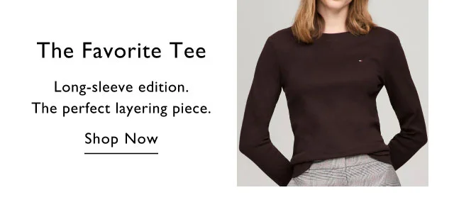 The favorite tee                                            Long-sleeve edition. The perfect layering piece.                                            Shop now