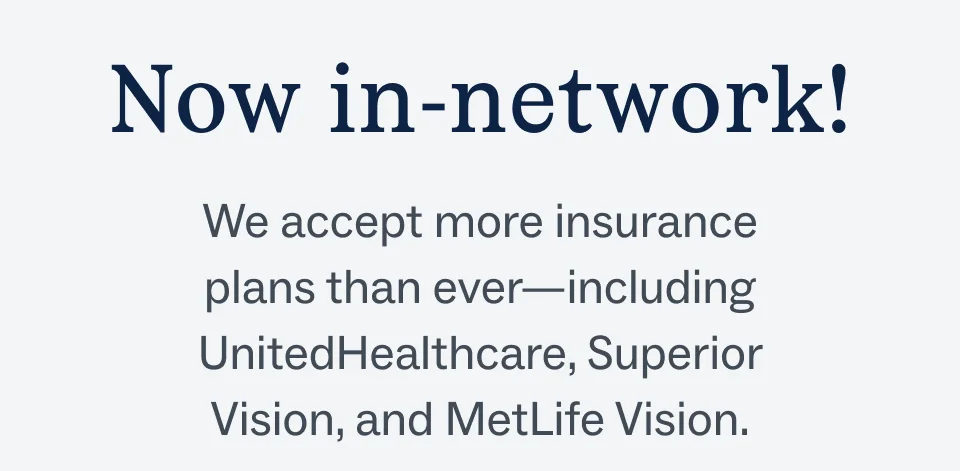 We accept more insurance plans than ever