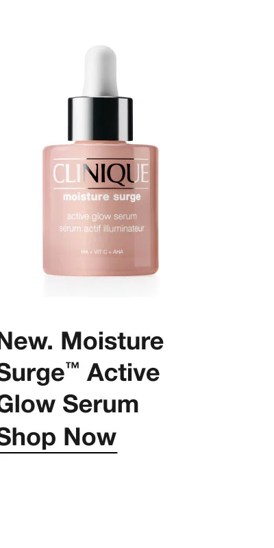 New. Moisture Surge™ Active Glow Serum | Shop Now